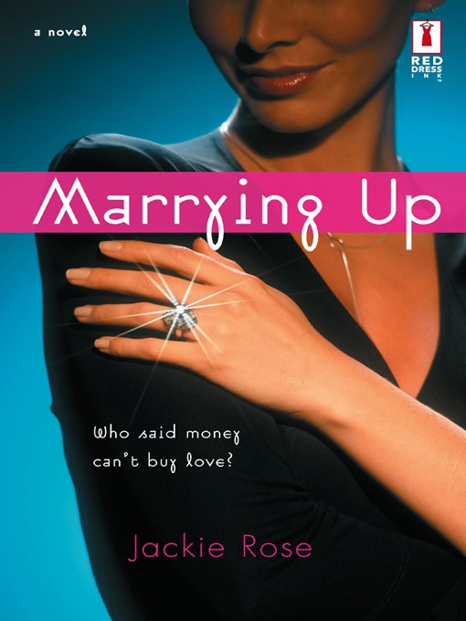 Title details for Marrying Up by Jackie Rose - Available
